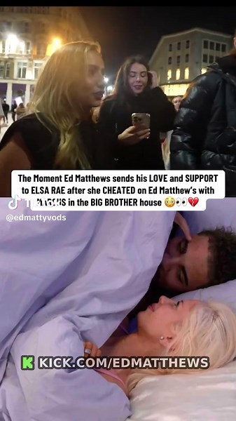 Ed Matthews Supports Elsa Rae After Cheating Incident