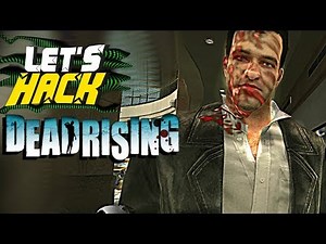 Let's Hack - Dead Rising: GAMEPLAY HACK EXPERIMENT