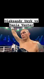 Oleksandr Usyk fought Danie Venter on December 13, 2014. The fight took place in Kyiv, Ukraine, and Usyk won by TKO in the ninth round. | Oman Fights Updates