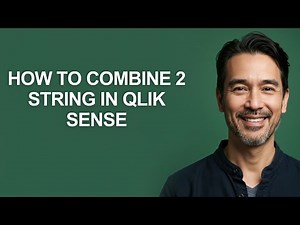 How to Combine 2 String In Qlik Sense - KevinHowTo