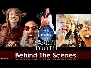 Sweet Tooth | Behind The Scenes | Part 1 | Netflix | Fan Cosmos | 2021