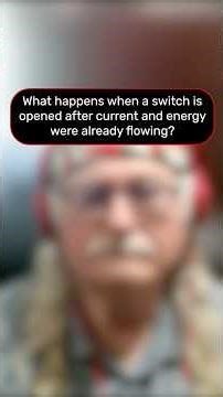 What Happens When a Switch is Opened After Current and Energy Were Already Flowing?
