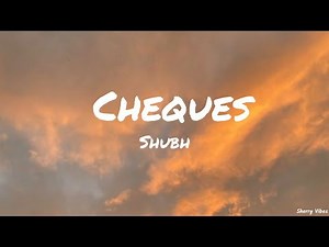 Shubh - Cheques (Lyrics)