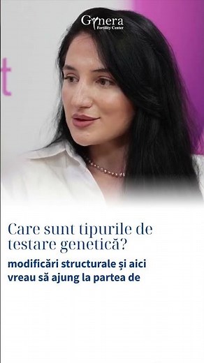 Tipurile de testare genetica - Dr. Maria Stratan, Clinica Gynera