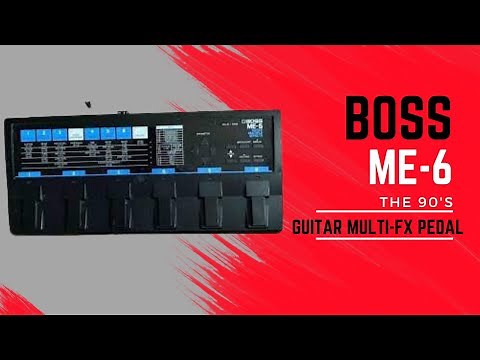Boss ME-6 - The 90's Guita Multiple Effects Pedal