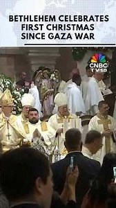 Bethlehem Celebrates First Festive Christmas Since Gaza War With Midnight Mass | N18G