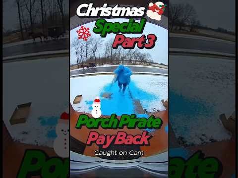 Porch Pirate Payback: Christmas Special Part 3