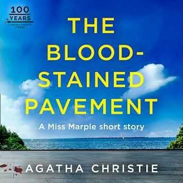Blood-stained Pavement: A Miss Marple Short Story - Agatha Christie