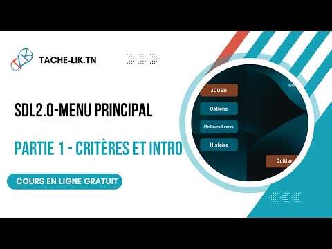 SDL2.0-MenuPrincipal : Partie 1 - Critères de Notation et Introduction | Tache-Lik.tn