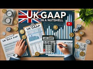 UK GAAP in a Nutshell – Everything You Need to Know! 🇬🇧📊