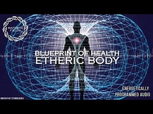 Blueprint of Health Etheric Body / Energetically Programmed Audio / Maitreya Reiki™