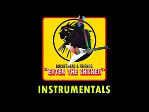 [Full Album] Enter The Chicken Instrumentals - Buckethead
