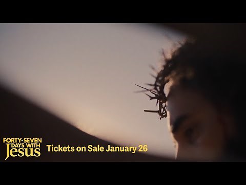 Forty-Seven Days with Jesus | Official Teaser Trailer