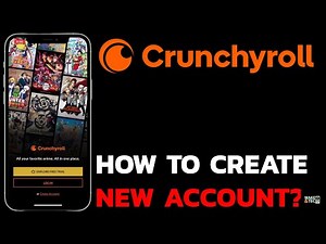 How to Sign Up for Crunchyroll? Crunchyroll Account Creation Guide for Beginners