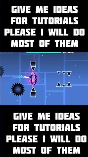 Give me some of your #geometrydash tutorial ideas