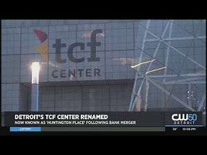 Detroit's TCF Center Changes Name To Huntington Place