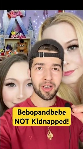 Bebopandbebe Are NOT Kidnapped!