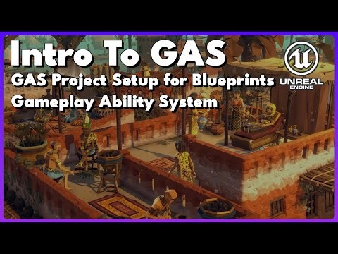 Intro to Gameplay Ability System (GAS) Project Setup in Unreal Engine - Blueprints