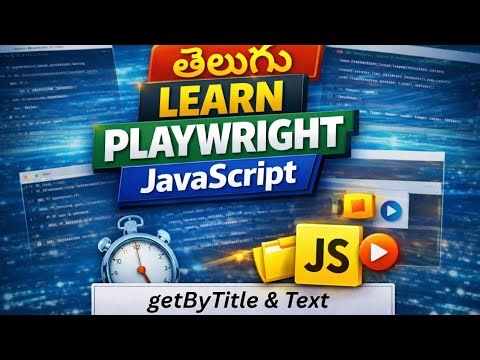 Playwright getByTitle & getByText Explained with Examples | Playwright JS Telugu Tutorial