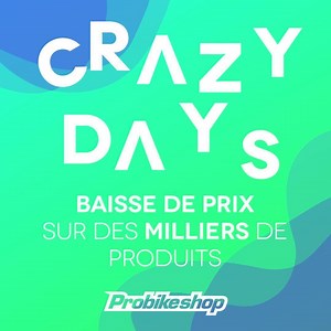 Les Crazy Days continuent ! Baisse de prix sur des milliers de produits | Probikeshop