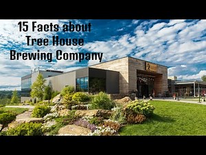 15 Surprising Facts About Tree House Brewing Company in Charlton, Massachusetts