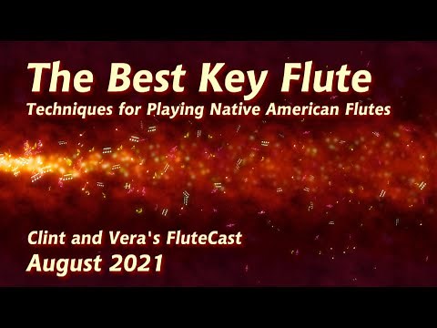 The Best Key Flute - Native American Flute