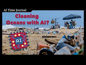 How AI Helps Clean Oceans From Plastics