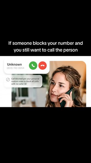 How to Call Someone Who Has Blocked Your Number