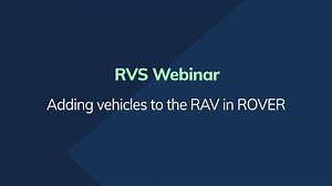 RVS Webinar: Adding vehicles to the RAV in ROVER