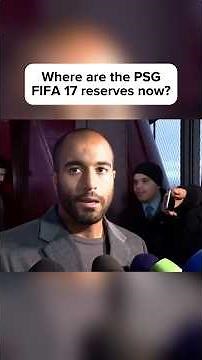 Where are the PSG FIFA 17 reserves now?