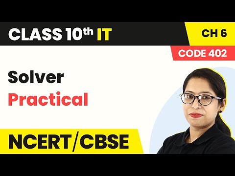 Class 10 IT Unit 2 | Solver (Practical) - Analysing Data in a Spreadsheet | Book Code 402 (2022-23)