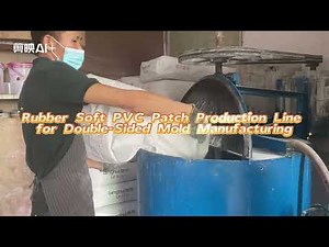 Rubber Soft PVC Patch Production Line: Optimizing Double-Sided Mold Manufacturing
