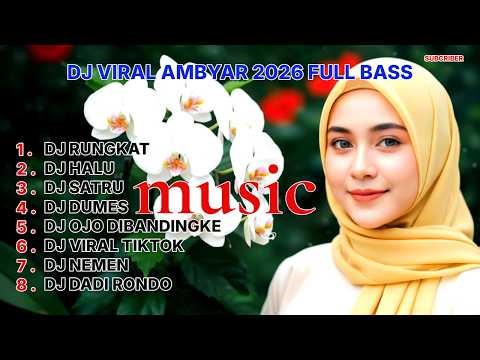 DJ VIRAL AMBYAR 2026❤️ Full Bass Nonstop Addictive 👍👍