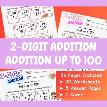 2-Digit Addition Worksheets up to 100 (Color Edition | 26 Pages)