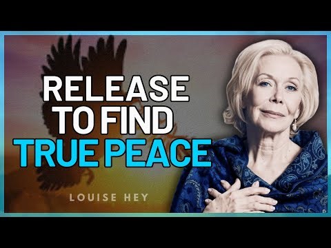 Louise Hay: Why Letting Go Works and Exactly How to Do It