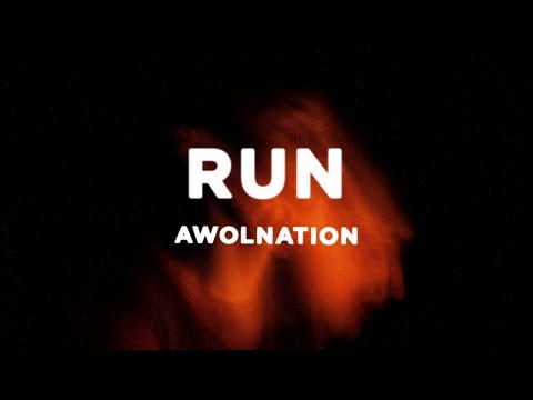 AWOLNATION - Run (Lyrics) sped up