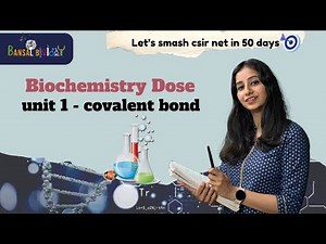 Biochemistry Dose - Covalent Bond II Chemical Bonding II Unit 1 CSIR NET