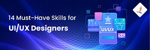 Top 14 UI UX Designer Skills You Need to Master in 2026