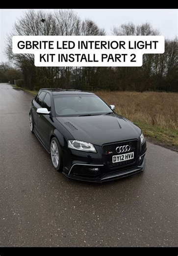 GBrite led interior light kit install part 2 @Gbrite #modifiedcars #s3 #audi #carbonfiber #rs3