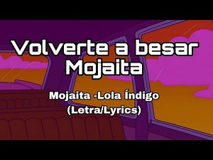 Mojaita – Lola Indigo | (Letra/Lyrics)