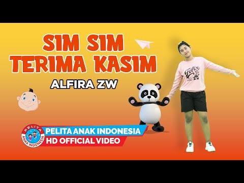 Lagu Anak Indonesia - SIM SIM TERIMA KASIM - Alfira ZW