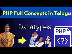 Datatypes in PHP|| 4 || PHP in telugu