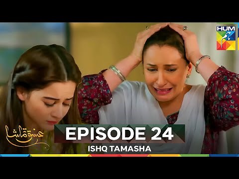 Ishq Tamasha Episode 24