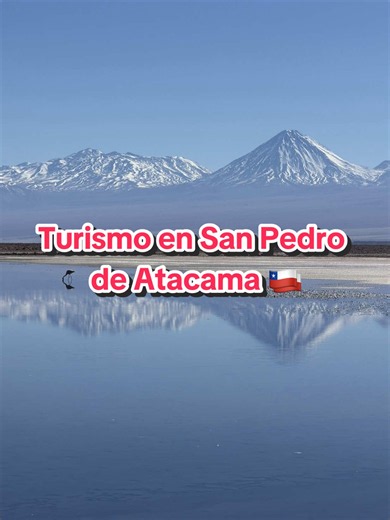 Turismo en San Pedro de Atacama: ¿Vale la pena?