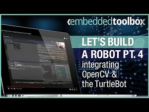 Let's Build A Robot, Part 4: Integrating OpenCV & the TurtleBot
