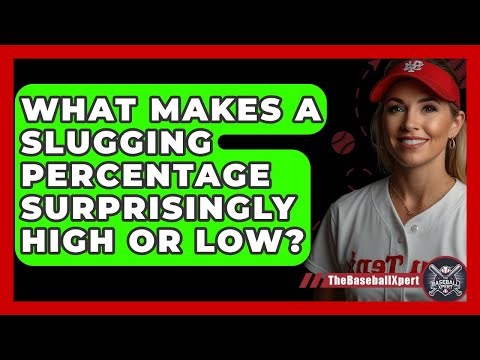 What Makes A Slugging Percentage Surprisingly High Or Low? - The Baseball Xpert