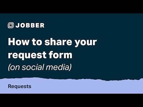 How to Share Your Request Form (on Social Media) | Requests with Jobber