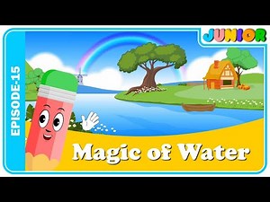 Importance of Water | The Water Cycle | Magic of The Water | Learn Videos for Kids