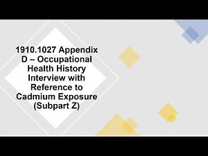 OSHA 1910.1027 - Appendix D Occupational Health History Interview with Reference to Cadmium Exposure