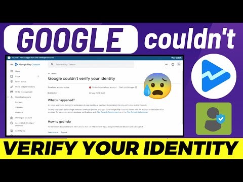 Google Couldn't Verify Your Identity😰 Google Play Console